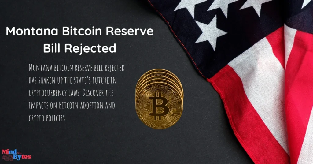 Montana Bitcoin Reserve Bill Rejected