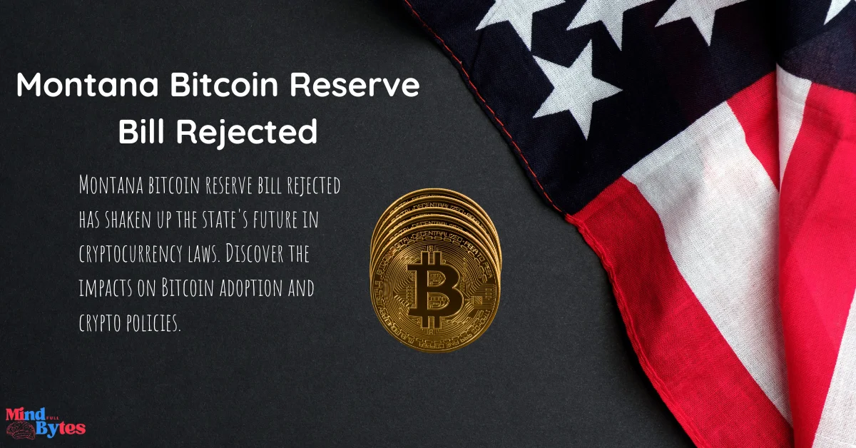 Montana Bitcoin Reserve Bill Rejected