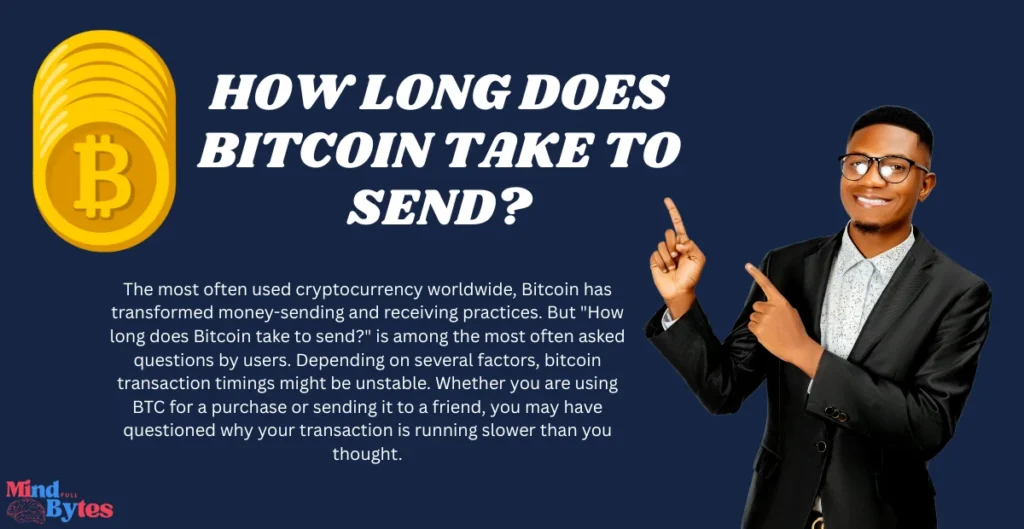How Long Does Bitcoin Take to Send